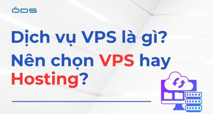Nên chọn VPS hay Hosting