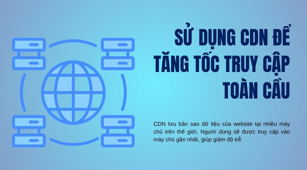 Sử dụng CDN để tăng tốc truy cập toàn cầu
