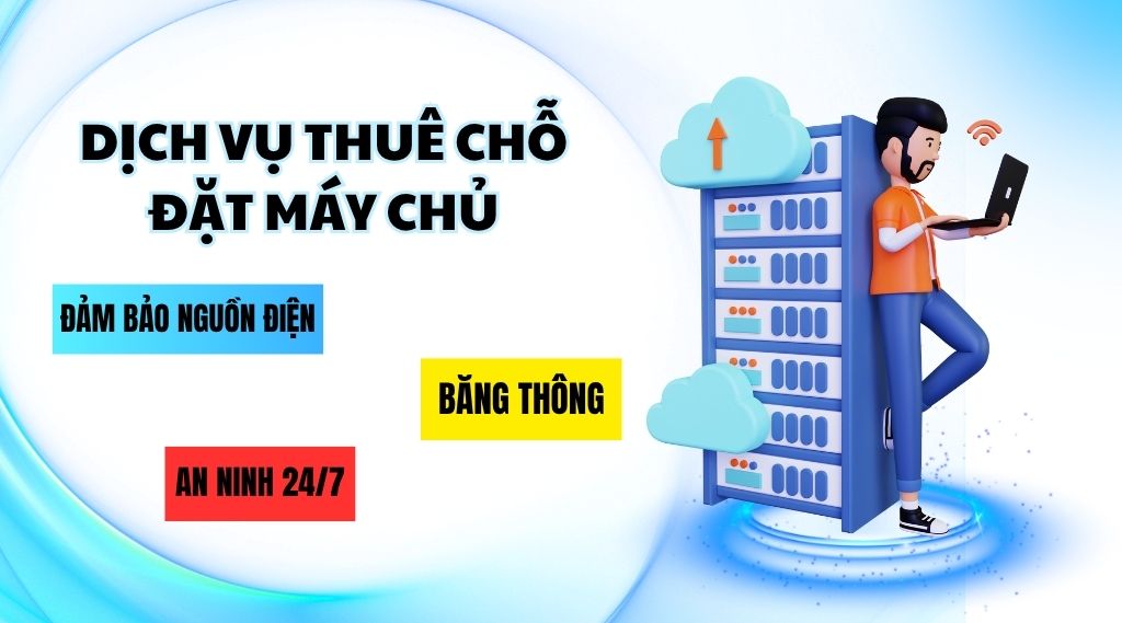 Dịch vụ thuê chỗ đặt máy chủ đạt chuẩn an ninh 24/7