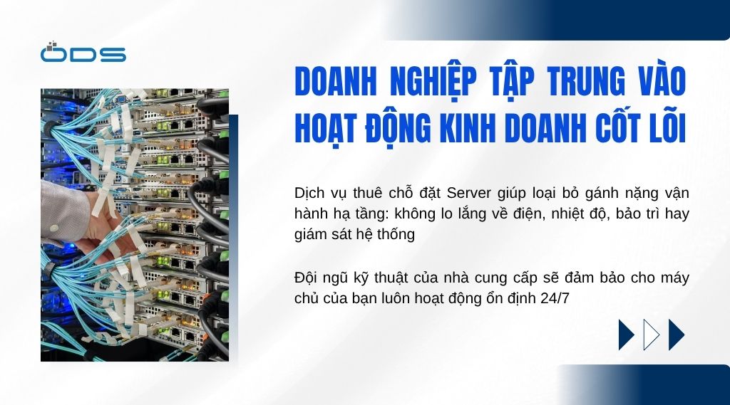 Thuê chỗ đặt máy chủ giúp doanh nghiệp tập trung vào hoạt động kinh doanh cốt lõi