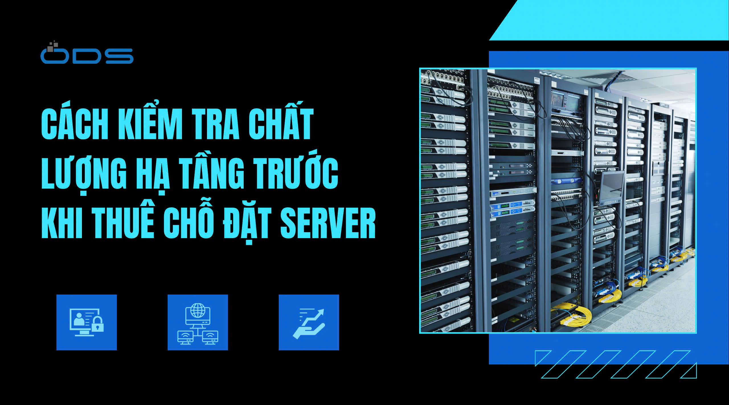 Cách kiểm tra chất lượng hạ tầng trước khi thuê chỗ đặt server