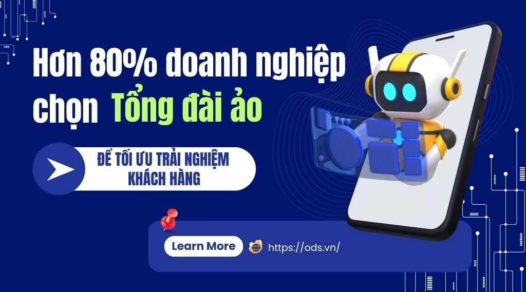 Doanh nghiệp chọn Tổng đài ảo để tối ưu trải nghiệm khách hàng