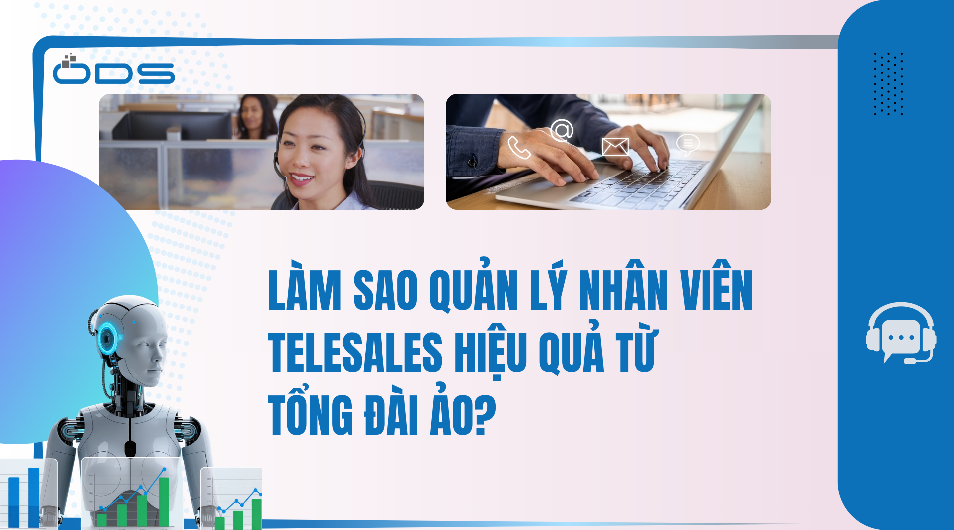 Làm sao quản lý nhân viên telesales hiệu quả từ tổng đài ảo? 