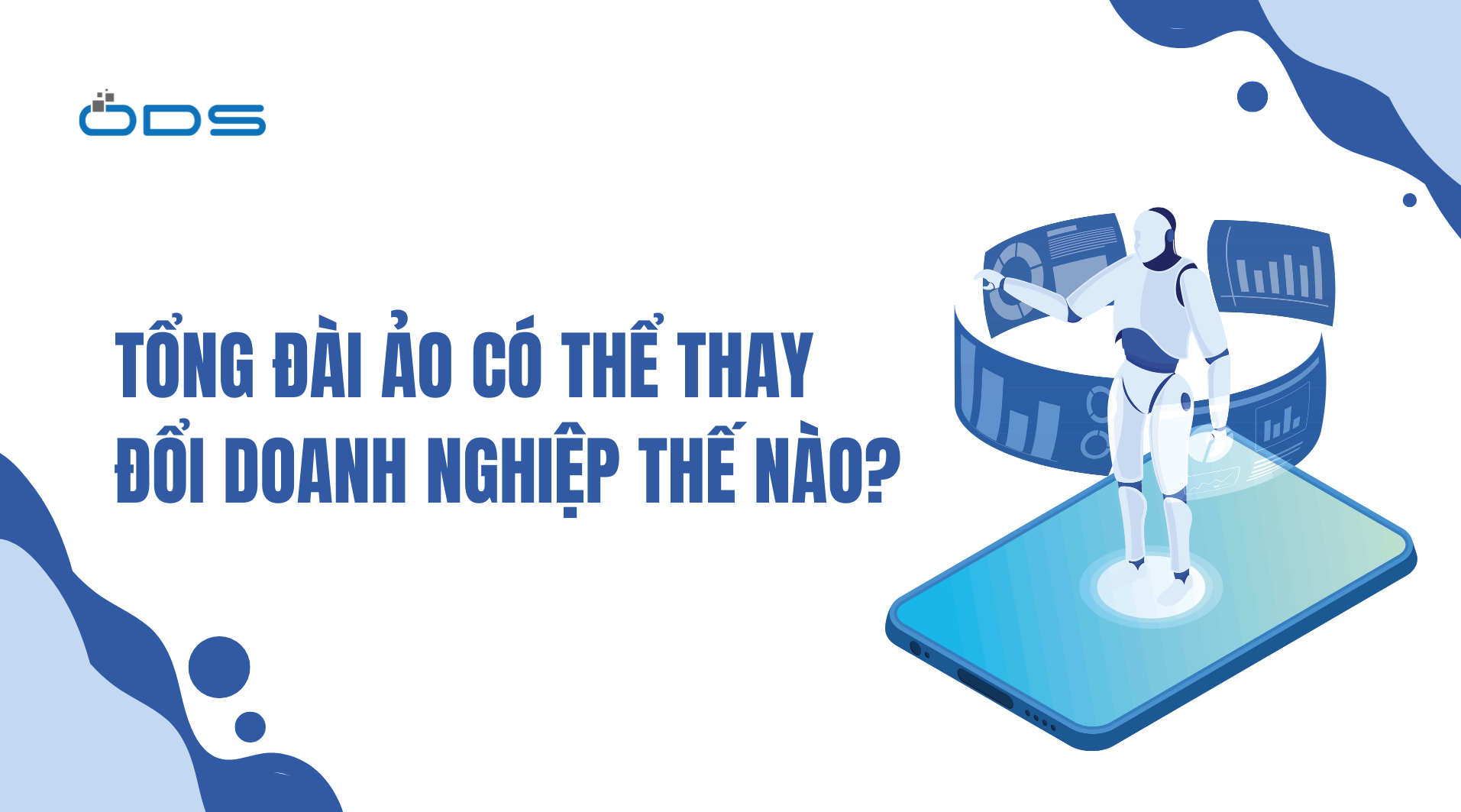 Tổng đài ảo có thể thay đổi doanh nghiệp thế nào?