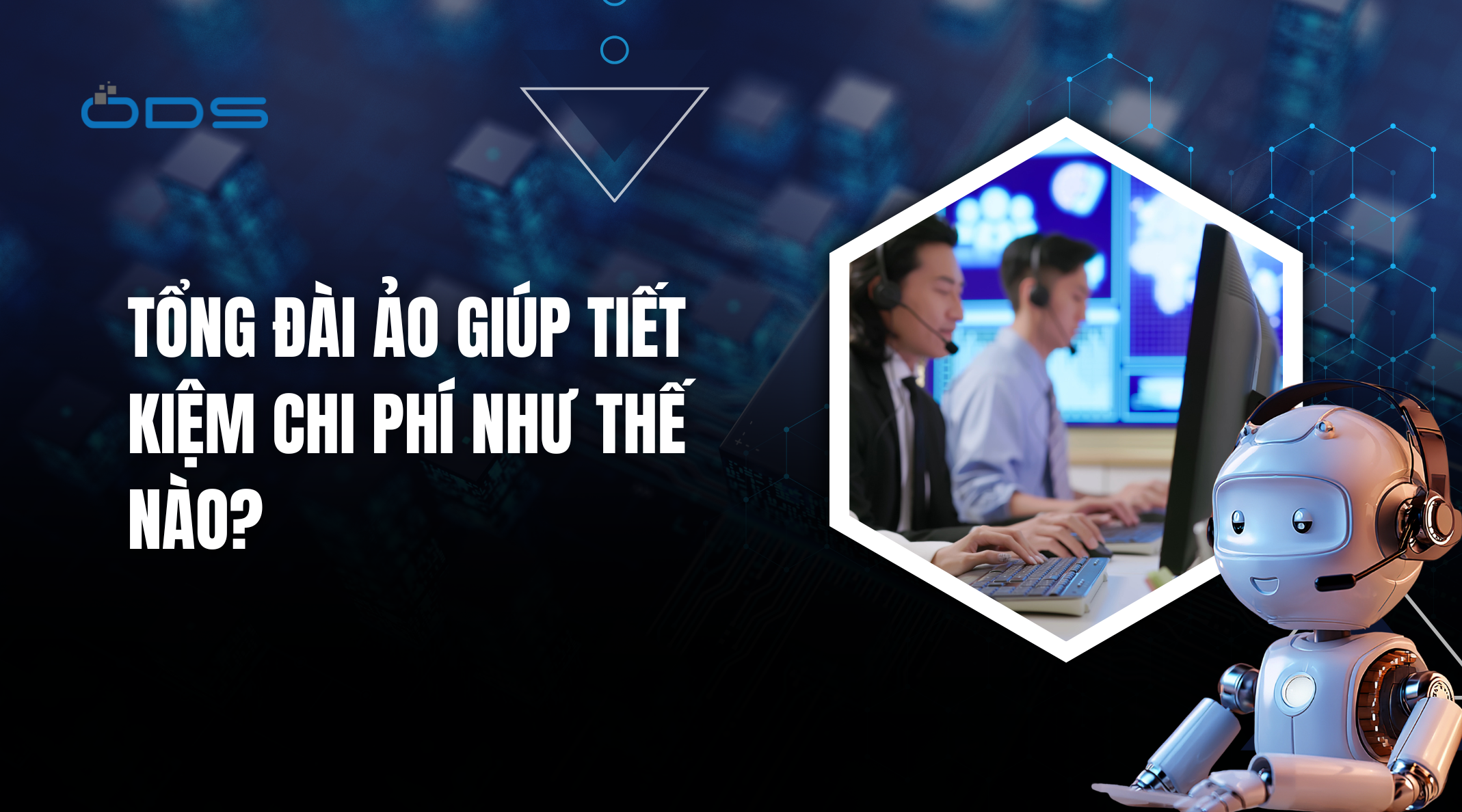 Tổng đài ảo giúp tiết kiệm chi phí như thế nào?